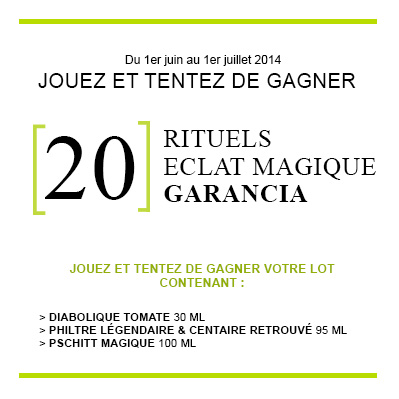 03.06 Garancia / 20 rituels éclat magique à gagner DLP: 01/07/2014 Ed7600906255235e571a1cd128abc7af